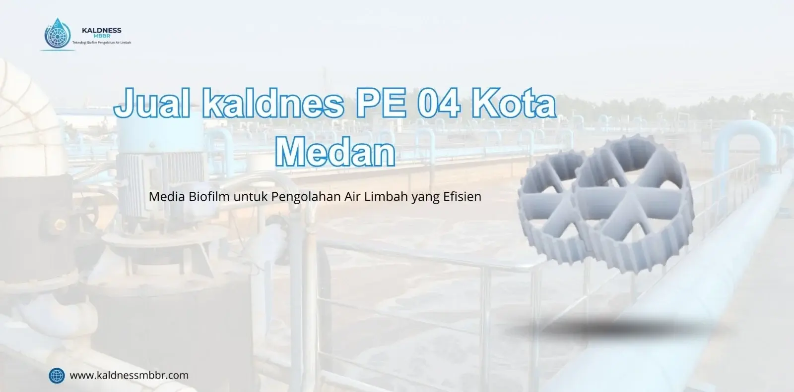 Jual kaldnes PE 04 Kota Medan